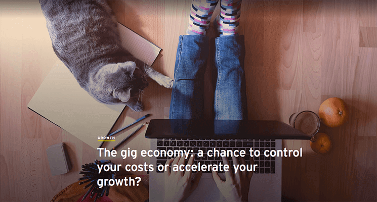 The gig economy: A chance to control your costs or accelerate your growth?