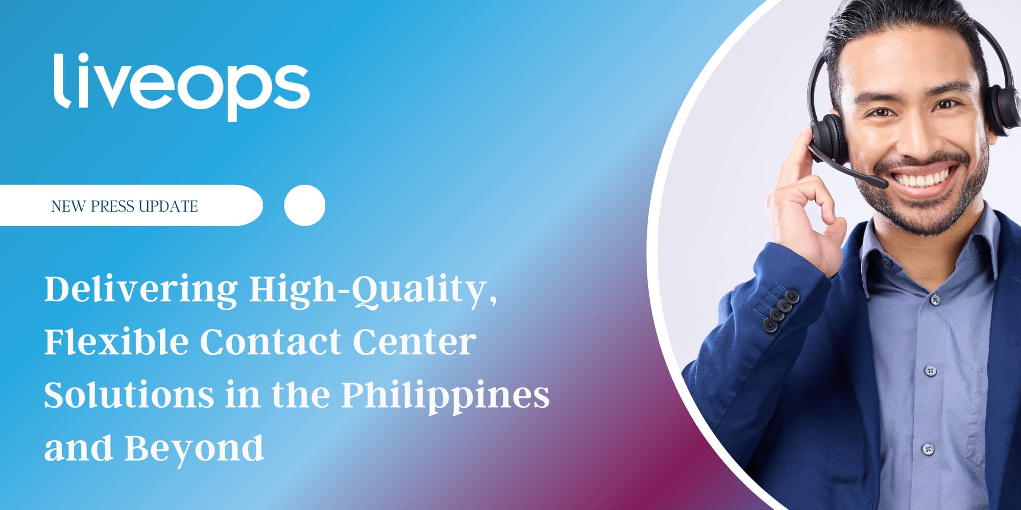 Delivering High-Quality, Flexible Contact Center Solutions in the Philippines and Beyond